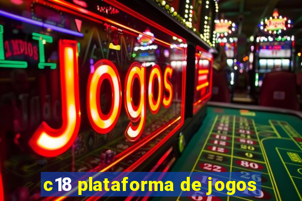 c18 plataforma de jogos